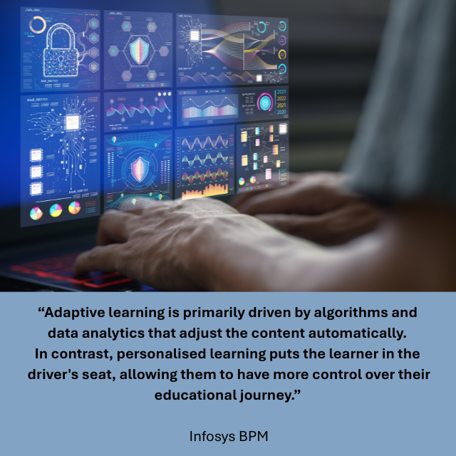 A person types on a laptop while a futuristic overlay of data dashboards and analytics fills the screen, including charts, graphs, and cybersecurity icons. Text reads: “Adaptive learning is primarily driven by algorithms and data analytics that adjust the content automatically. In contrast, personalized learning puts the learner in the driver’s seat, allowing them to have more control over their educational journey.” – Infosys BPM